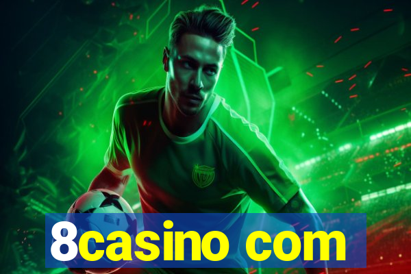 8casino com